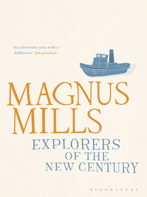 Title details for Explorers of the New Century by Magnus Mills - Available